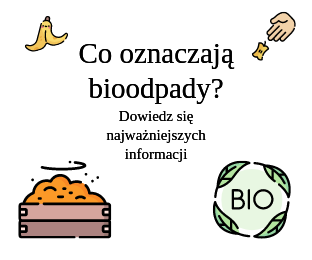 Co oznacza „bioodpady”?