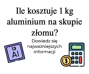 Ile kosztuje 1 kg aluminium na skupie złomu?